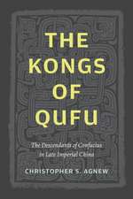 The Kongs of Qufu – The Descendants of Confucius in Late Imperial China