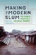 Making the Modern Slum – The Power of Capital in Colonial Bombay