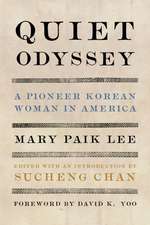 Quiet Odyssey – A Pioneer Korean Woman in America