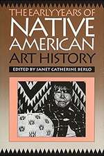 The Early Years of Native American Art History: The politics of scholarship and collecting