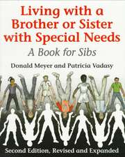 Living with a Brother or Sister with Special Nee – A Book for Sibs