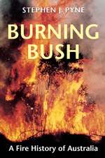 Burning Bush – A Fire History of Australia