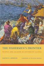 The Fishermen`s Frontier – People and Salmon in Southeast Alaska