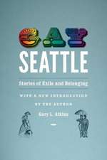 Gay Seattle – Stories of Exile and Belonging