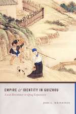 Empire and Identity in Guizhou – Local Resistance to Qing Expansion