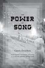 The Power of Song – Nonviolent National Culture in the Baltic Singing Revolution