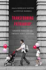 Transforming Patriarchy – Chinese Families in the Twenty–First Century