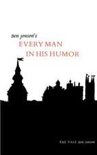 Jonson – Every Man In His Humor