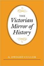 The Victorian Mirror of History