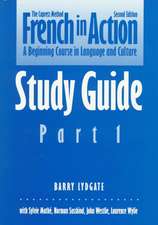 French in Action: A Beginning Course in Language and Culture, Second Edition: Study Guide, Part 1