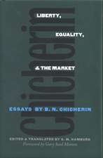 Liberty, Equality, and the Market: Essays by B.N. Chicherin