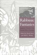 Rabbinic Fantasies: Imaginative Narratives from Classical Hebrew Literature