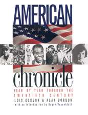 American Chronicle: Year by Year Through the Twentieth Century