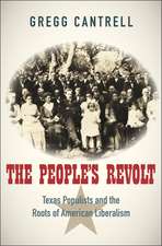 The People’s Revolt: Texas Populists and the Roots of American Liberalism