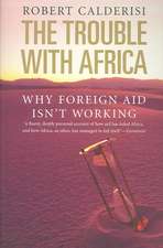 The Trouble with Africa – Why Foreign Aid Isn′t Working