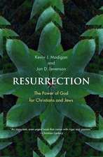 Resurrection: The Power of God for Christians and Jews