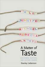 A Matter of Taste: How Names, Fashions, and Culture Change