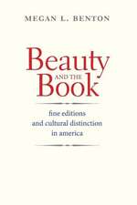 Beauty and the Book: Fine Editions and Cultural Distinction in America