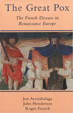 The Great Pox: The French Disease in Renaissance Europe