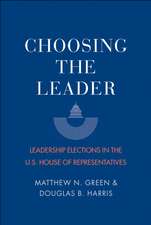 Choosing the Leader: Leadership Elections in the U.S. House of Representatives