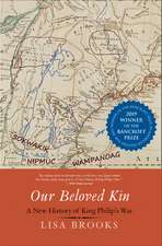 Our Beloved Kin: A New History of King Philip's War