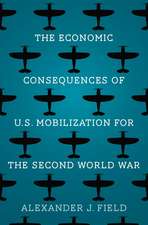 The Economic Consequences of U.S. Mobilization for the Second World War