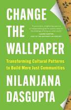 Change the Wallpaper: Transforming Cultural Patterns to Build More Just Communities