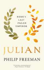 Julian: Rome's Last Pagan Emperor