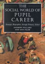 The Social World of Pupil Career: Strategic Biographies through Primary School