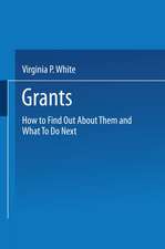 Grants: How to Find Out About Them and What To Do Next