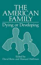 The American Family: Dying or Developing