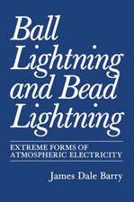 Ball Lightning and Bead Lightning: Extreme Forms of Atmospheric Electricity