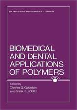 Biomedical and Dental Applications of Polymers