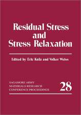 Residual Stress and Stress Relaxation