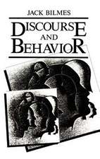 Discourse and Behavior