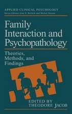 Family Interaction and Psychopathology: Theories, Methods and Findings