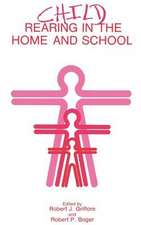 Child Rearing in the Home and School