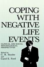 Coping with Negative Life Events: Clinical and Social Psychological Perspectives