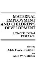 Maternal Employment and Children’s Development: Longitudinal Research