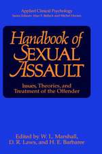 Handbook of Sexual Assault: Issues, Theories, and Treatment of the Offender