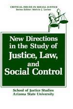 New Directions in the Study of Justice, Law, and Social Control