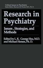 Research in Psychiatry: Issues, Strategies, and Methods