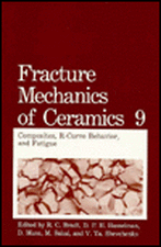 Fracture Mechanics of Ceramics: Composites, R-Curve Behavior, and Fatigue