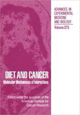 Diet and Cancer: Molecular Mechanisms of Interactions