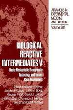 Biological Reactive Intermediates V: Basic Mechanistic Research in Toxicology and Human Risk Assessment