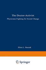 The Doctor-Activist: Physicians Fighting for Social Change