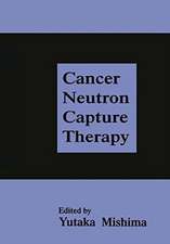 Cancer Neutron Capture Therapy