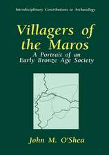 Villagers of the Maros: A Portrait of an Early Bronze Age Society