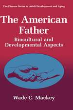 The American Father: Biocultural and Developmental Aspects