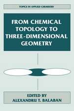 From Chemical Topology to Three-Dimensional Geometry